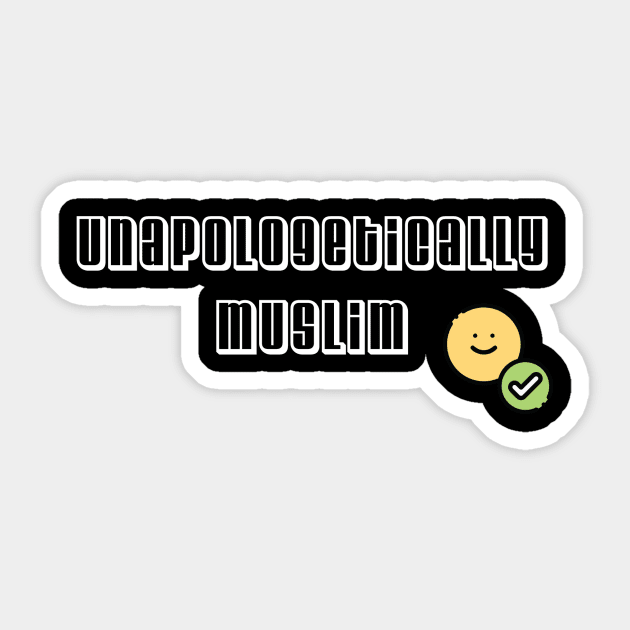 Unapologetically Muslim Sticker by Halal Pilot